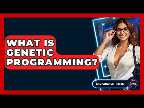 What Is Genetic Programming? - Emerging Tech Insider