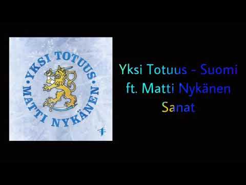 Yksi Totuus - Suomi ft. Matti Nykänen SANAT