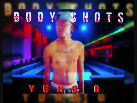Yung G FT JointInc- Body Shots