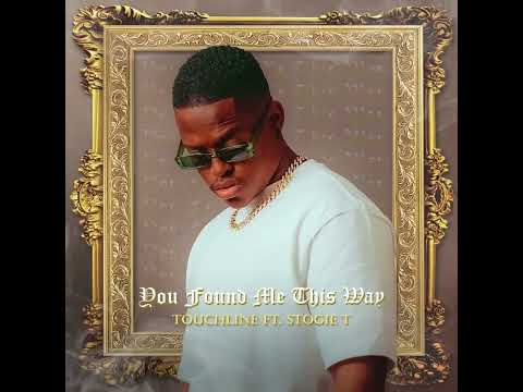 Touchline feat. Stogie T - You Found Me This Way (Official Audio)