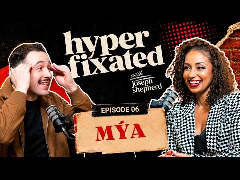 Thumbnail for Mýa (Singer) | Hyperfixated with Joseph Shepherd #6 by Mýa