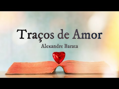 Traços De Amor - Alexandre Barata