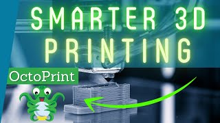 Smarter 3D Printing with OctoPrint // Full Setup Guide
