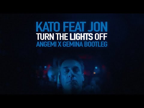 Kato feat. Jon - Turn The Lights Off (ANGEMI x GEMINA Bootleg)