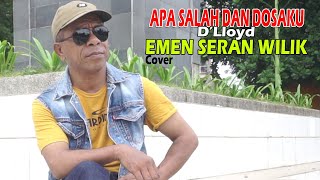 Download lagu APA SALAH DAN DOSAKU(D'Lloyd) EMEN SERAN WILIK (cover) mp3 Download lagu APA SALAH DAN DOSAKU(D'Lloyd) EMEN SERAN WILIK (cover) mp3