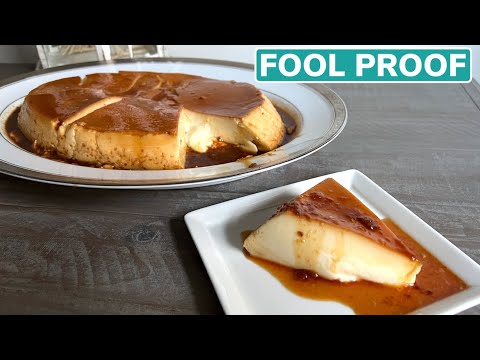 First time making Flan FOOL PROOF recipe