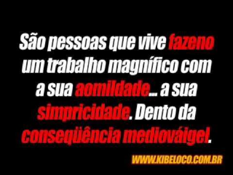 Kibe Loco - Carro Velho, the king of compliments.