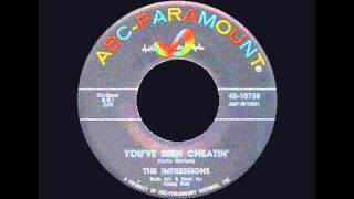 The Impressions - You&#39;ve Been Cheatin&#39;