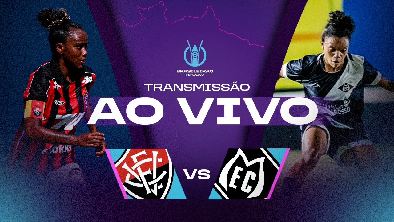 AO VIVO: VITÓRIA x MIXTO | BRASILEIRÃO FEMININO 2026 | 2ª RODADA
