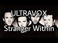 ULTRAVOX - Stranger Within (Lyric Video)