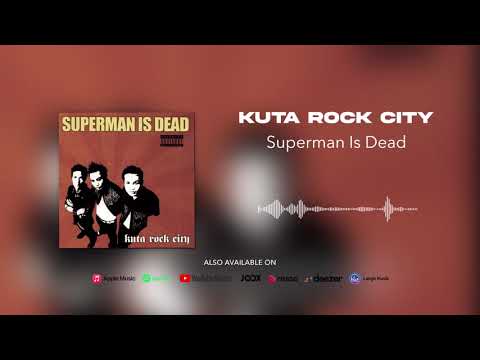Superman Is Dead - Kuta Rock City (Official Audio)