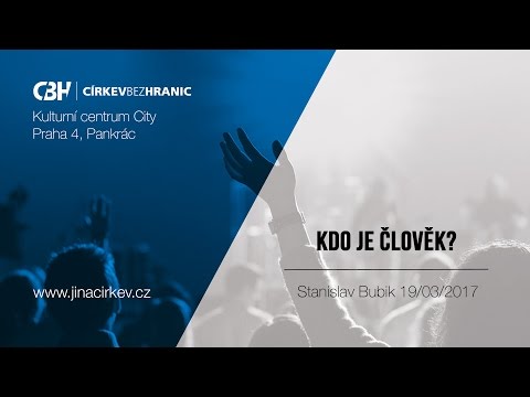 Kdo je člověk - Stanislav Bubik