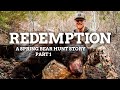 Hunting Idaho for Spring Black Bears | Redemption - Part 1
