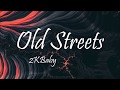 2KBABY Old Streets Lyrics