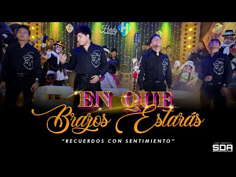 EN QUE BRAZOS ESTARÁS - SENTIMIENTO DEL ANDE - [ALBUM RECUERDOS CON SENTIMIENTO] Tunantada 2025