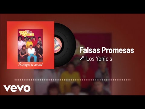 Los Yonic's - Falsas Promesas (Audio)