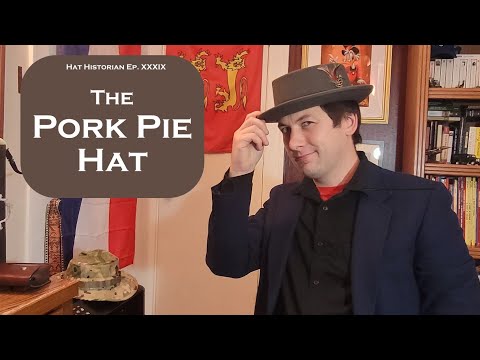 A Savory Hat: a History of the Porkpie