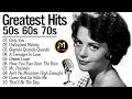 Greatest Hits Of 50s 60s 70s Oldies But Goodies Best Old Songs From 50s 60s 70s
