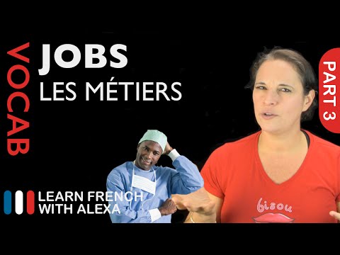 Jobs in French Part 3 (basic French vocabulary from Learn French With Alexa)