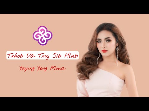 Txhob Ua Txuj Sib Hlub - Yaying Yeng Moua