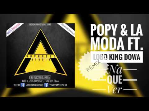 LOBO KING DOWA ft POPY Y LA MODA NA QUE VER [ REMIX ] ( Audio Oficial ) 2017