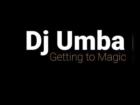 Dj Umba - Getting to Magic (Original Mix)