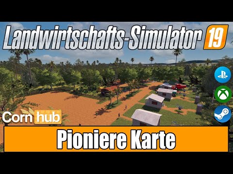 LS19 Mapvorstellung -Pioniere Karte - LS19 Maps