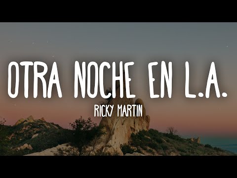 Ricky Martin - Otra Noche en L.A. (Letra/Lyrics)