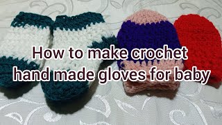 how to make hand made golves for baby with crochet 🧶
