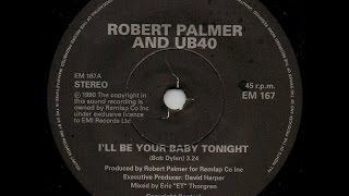 Robert Palmer and UB40 - I&#39;ll Be Your Baby Tonight