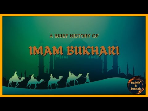 A Short BIOGRAPHY of IMAM BUKHARI!