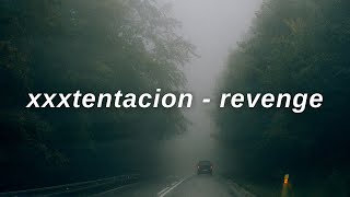 xxxtentacion - revenge (lyrics)