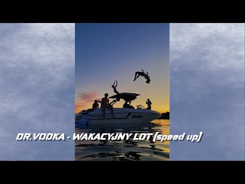 DR VODKA - WAKACYJNY LOT (speed up)