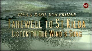 Farewell to St Kilda - Listen to the Wind's Song • Tina & Basil Wolfrhine