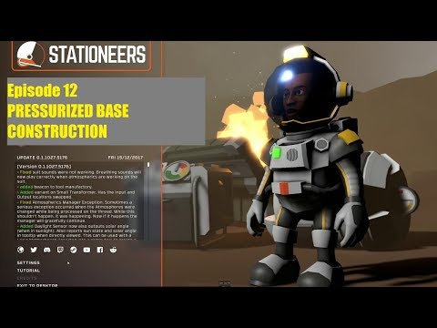 Stationeers - Major Gosnell - Episode 12 Pressurized Base Construction