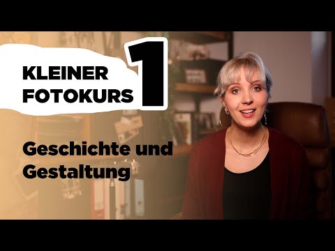 Kleiner Fotokurs Teil 1 | Geschichte und Gestaltung
