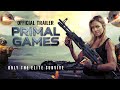 PRIMAL GAMES Official Trailer Hannaj Bang Bendz John Love Gary Kasper