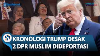 KRONOLOGI Trump MARAH hingga Desak 2 DPR Muslim DIDEPORTASI dari AS setelah Diteriaki saat Pidato
