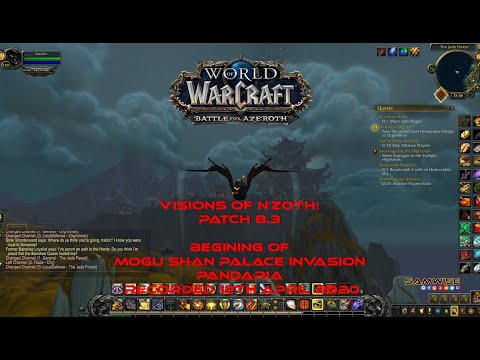 Visions of N'Zoth Patch 8.3 Begining of Mogu Shan Palace invasion, Pandaria recorded 12th April 2020