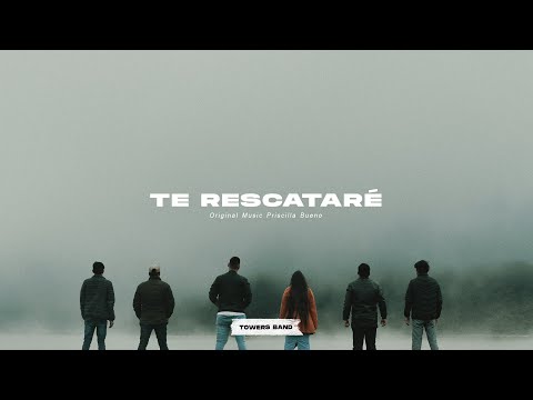Te Rescatare Priscilla Bueno ( Official Cover Towers Band )