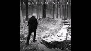 Graham Nash - This Path Tonight