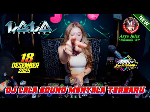 DJ LALA 18 DECEMBER 2025 FULL BASS || MP CLUB PEKANBARU "LATEST FLAME SOUND" #djviral