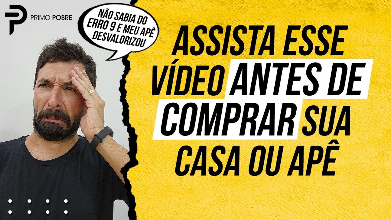 18 ERROS na hora de COMPRAR SEU IMÓVEL
