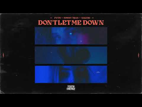 FVTM x Tommy Tran x NALYRO - Don't Let Me Down