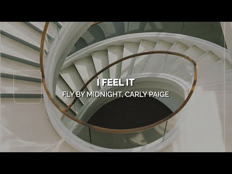 [Lyrics] I Feel It - Fly By Midnight, Carly Paige