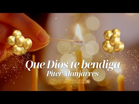 Que Dios Te Bendiga - Peter Manjarrez (Letra)
