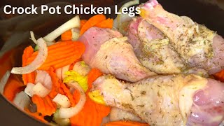 Slow Cooker Crock Pot Chicken Legs and Veggies | Tanny Cooks