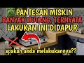 16 Kebiasaan Sepele Di Dapur Yang Diam Diam Bikin Anda Miskin Dan Susah Bayar Hutang ️