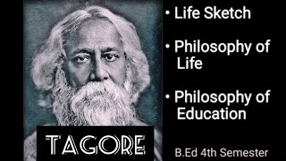 Rabindranath Tagore_4th Sem_life sketch, philosophy of life and education. @EasyScodes