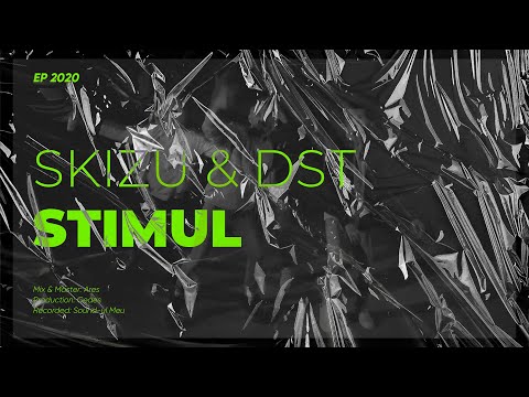 03.Skizu & DST - Stimul (Official Audio) - EP 2020